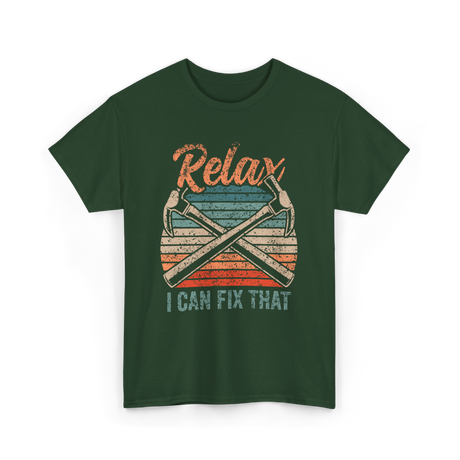 Relax I Can Fix That Repair T-Shirt - Forest Green