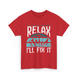 Relax I'll Fix It Handyman T-Shirt - Red