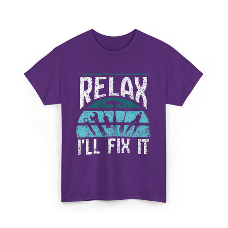 Relax I'll Fix It Handyman T-Shirt - Purple