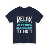 Relax I'll Fix It Handyman T-Shirt - Navy