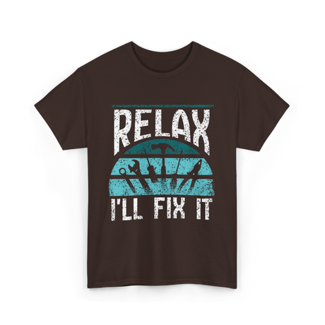 Relax I'll Fix It Handyman T-Shirt - Dark Chocolate