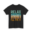 Relax I'll Fix It Tools T-Shirt - Black