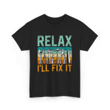 Relax I'll Fix It Tools T-Shirt - Black