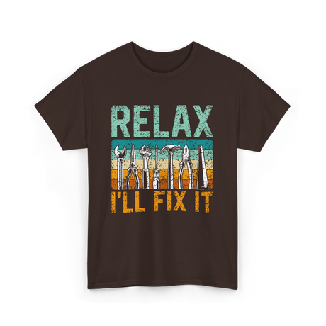 Relax I'll Fix It Tools T-Shirt - Dark Chocolate