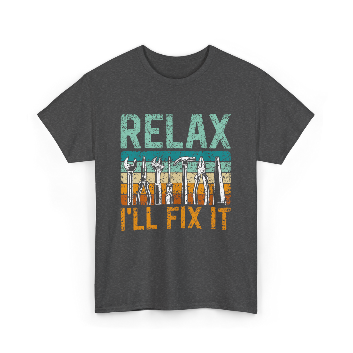 Relax I'll Fix It Tools T-Shirt - Dark Heather