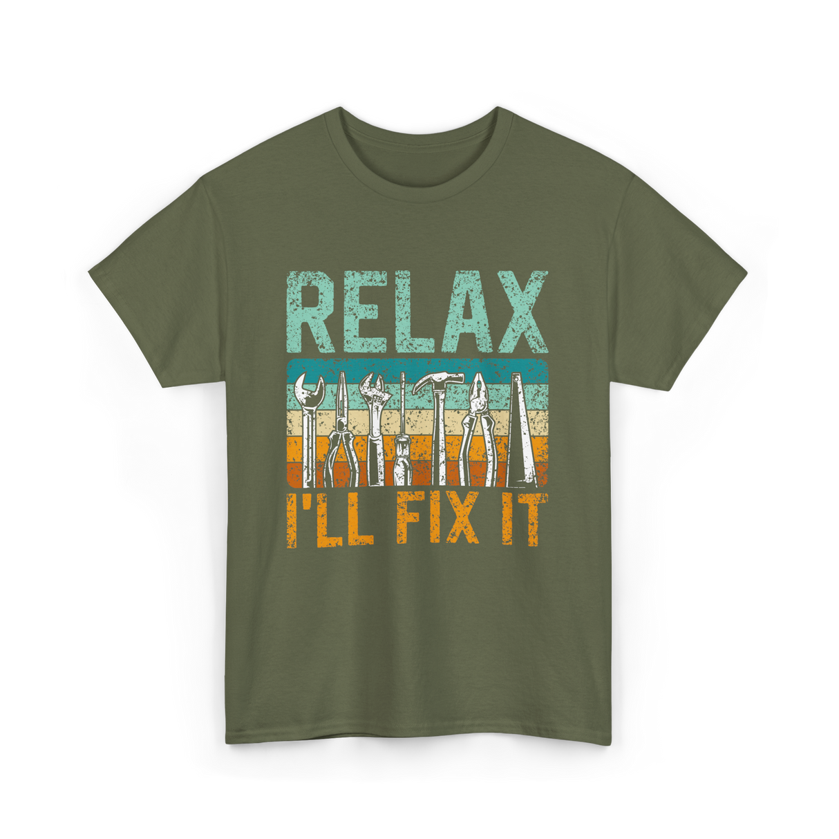 Relax I'll Fix It Tools T-Shirt - Military Green