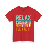 Relax I'll Fix It Tools T-Shirt - Red