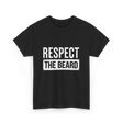 Respect The Beard T-Shirt - Black