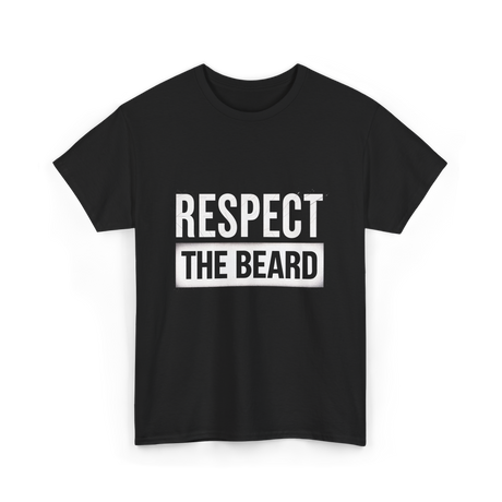 Respect The Beard T-Shirt - Black