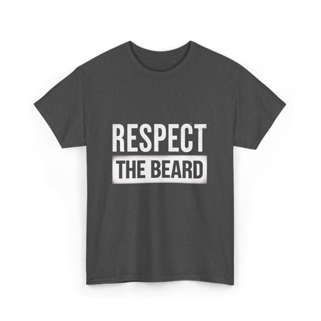 Respect The Beard T-Shirt - Dark Heather