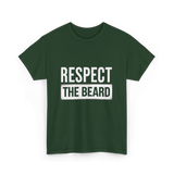 Respect The Beard T-Shirt - Forest Green