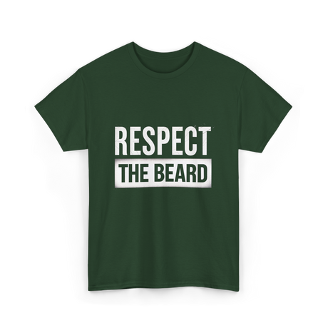 Respect The Beard T-Shirt - Forest Green