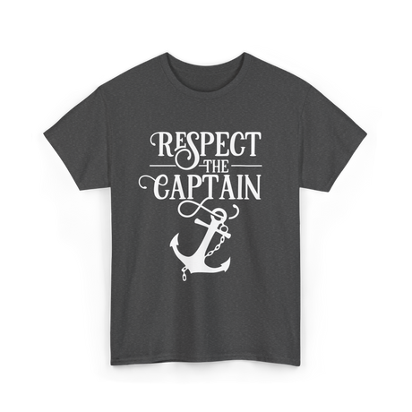 Respect The Captain Nautical Sailing T-Shirt - Dark Heather