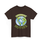 Respect Your Mother Earth Day T-Shirt - Dark Chocolate