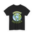 Respect Your Mother Earth Day T-Shirt - Black