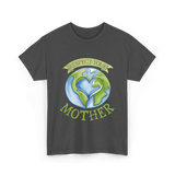 Respect Your Mother Earth Day T-Shirt - Dark Heather