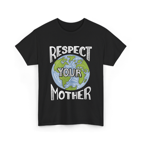 Respect Your Mother Planet T-Shirt - Black