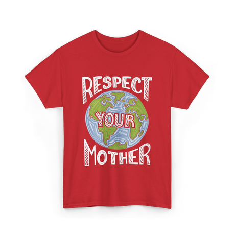 Respect Your Mother Planet T-Shirt - Red