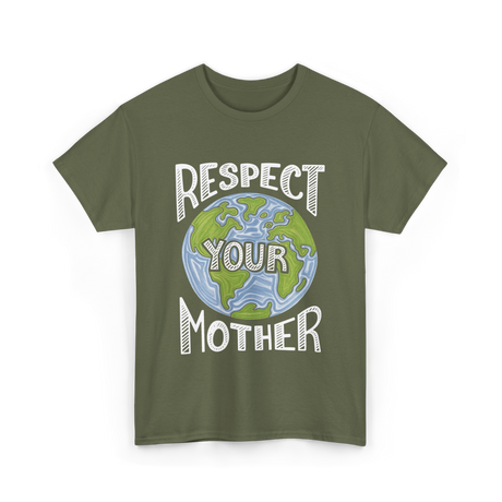 Respect Your Mother Planet T-Shirt - Military Green