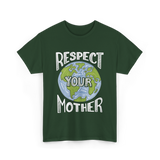 Respect Your Mother Planet T-Shirt - Forest Green