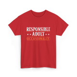 Responsible Adult Occasionally Adult T-Shirt - Red