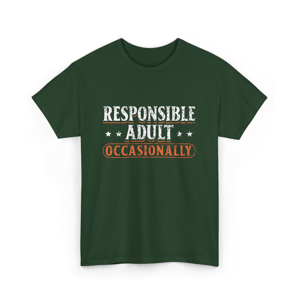 Responsible Adult Occasionally Adult T-Shirt - Forest Green