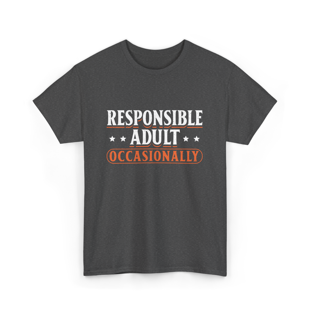 Responsible Adult Occasionally Adult T-Shirt - Dark Heather