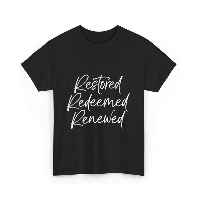 Restored Redeemed Renewed Faith T-Shirt - Black