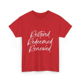 Restored Redeemed Renewed Faith T-Shirt - Red