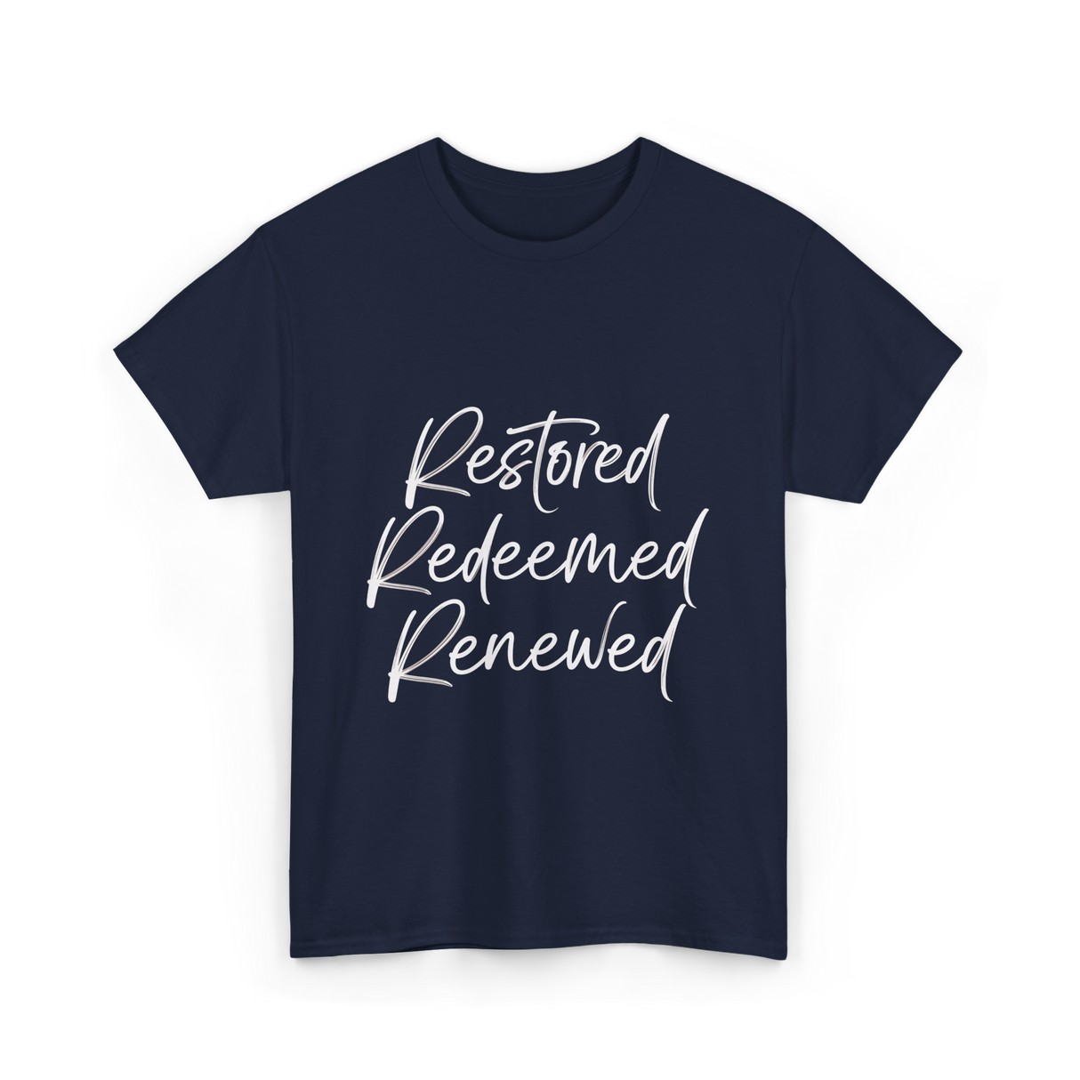 Restored Redeemed Renewed Faith T-Shirt - Navy