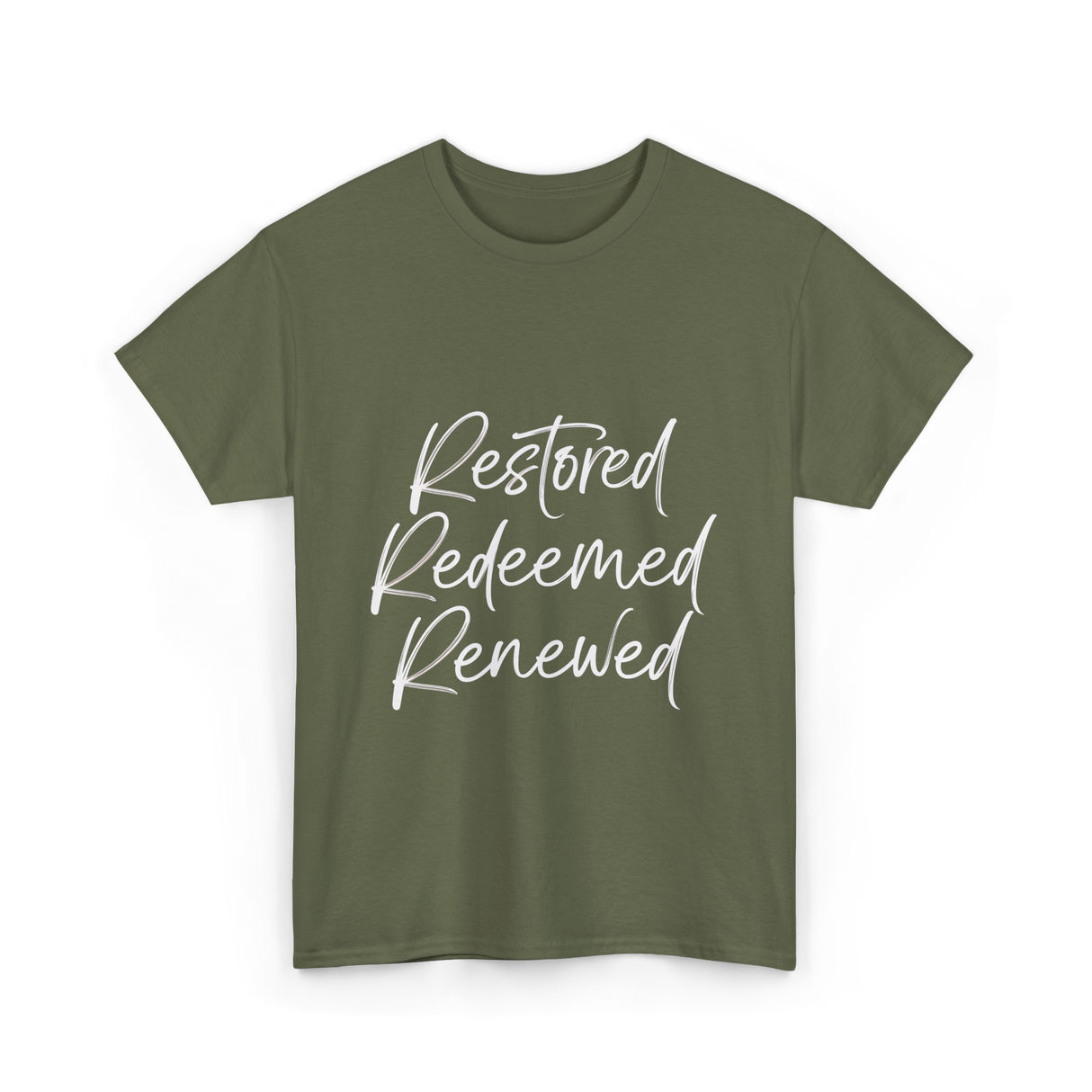 Restored Redeemed Renewed Faith T-Shirt - Military Green