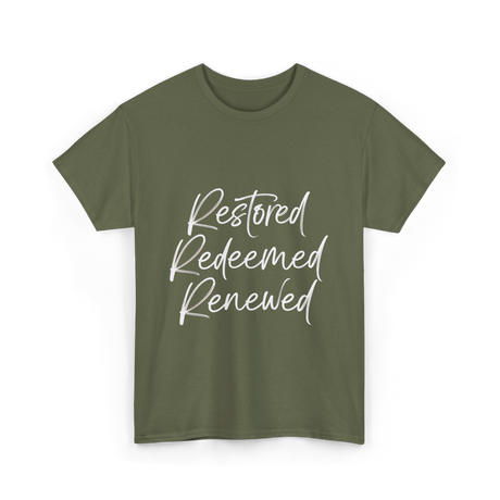 Restored Redeemed Renewed Faith T-Shirt - Military Green