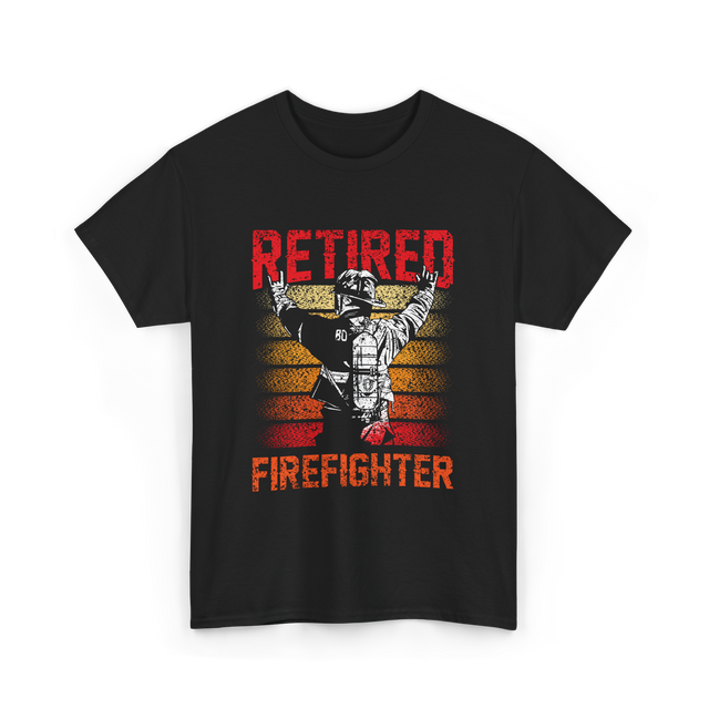 Retired Firefighter Firefighter Retirement T-Shirt - Black