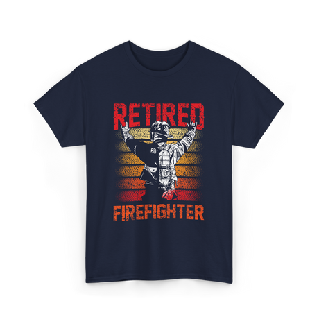 Retired Firefighter Firefighter Retirement T-Shirt - Navy