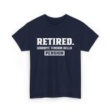 Retired Goodbye Pension Retirement T-Shirt - Navy