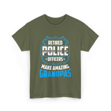 Retired Police Officers Grandpas T-Shirt - Military Green