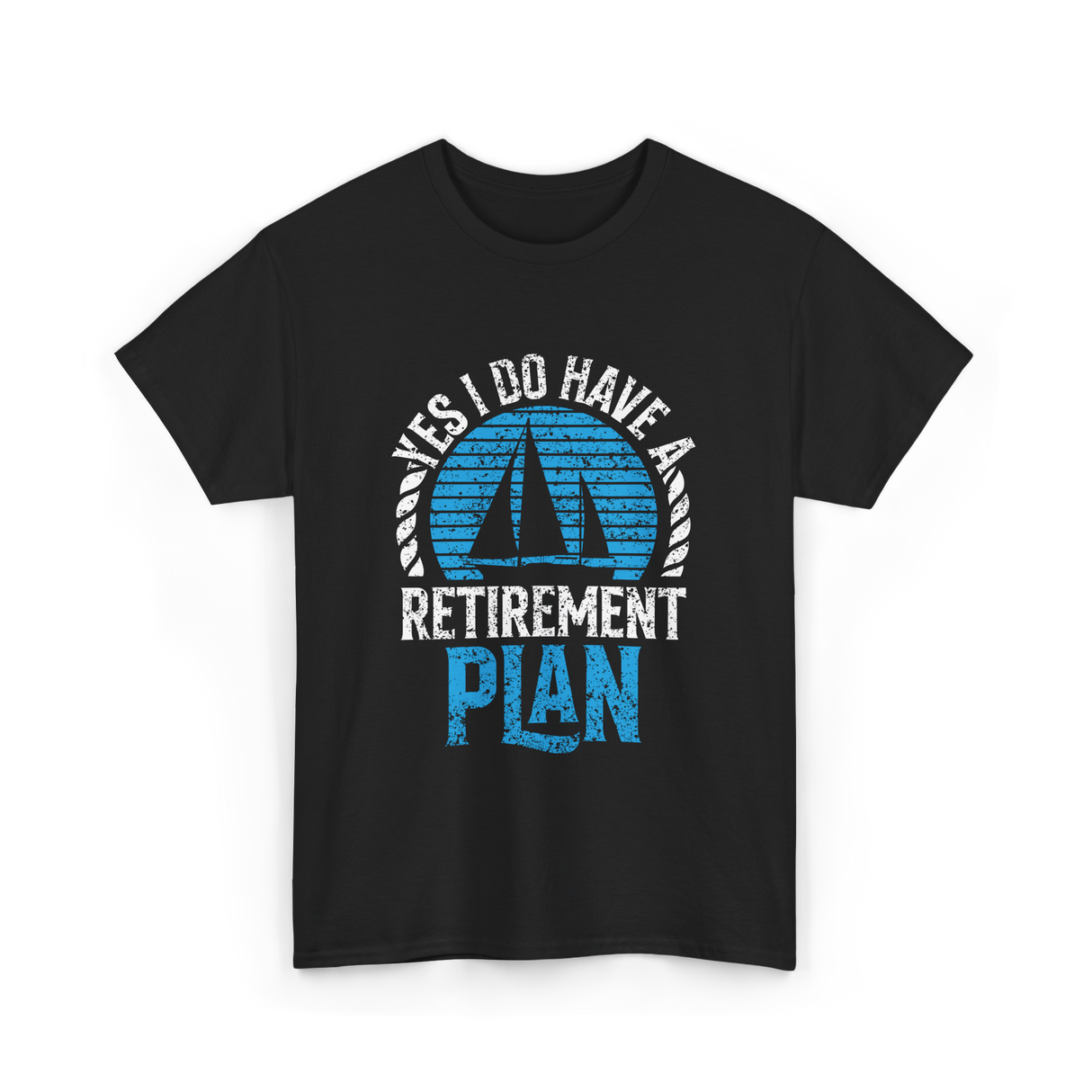 Retirement Plan Sailing Sailor T-Shirt - Black