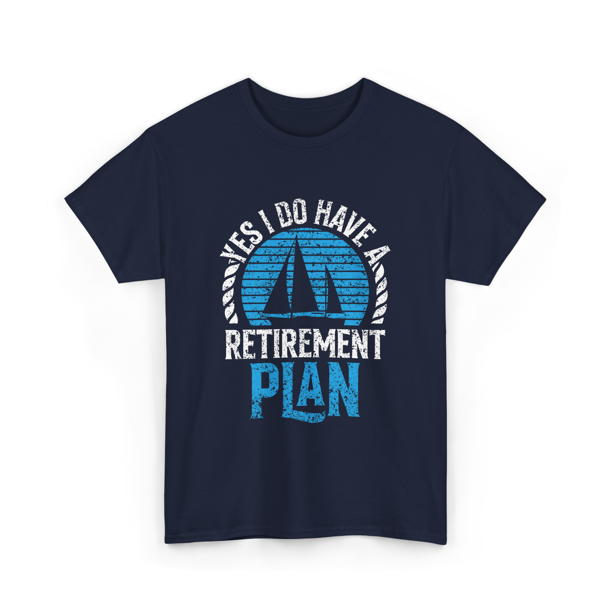 Retirement Plan Sailing Sailor T-Shirt - Navy