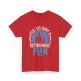 Retirement Plan Sailing Sailor T-Shirt - Red