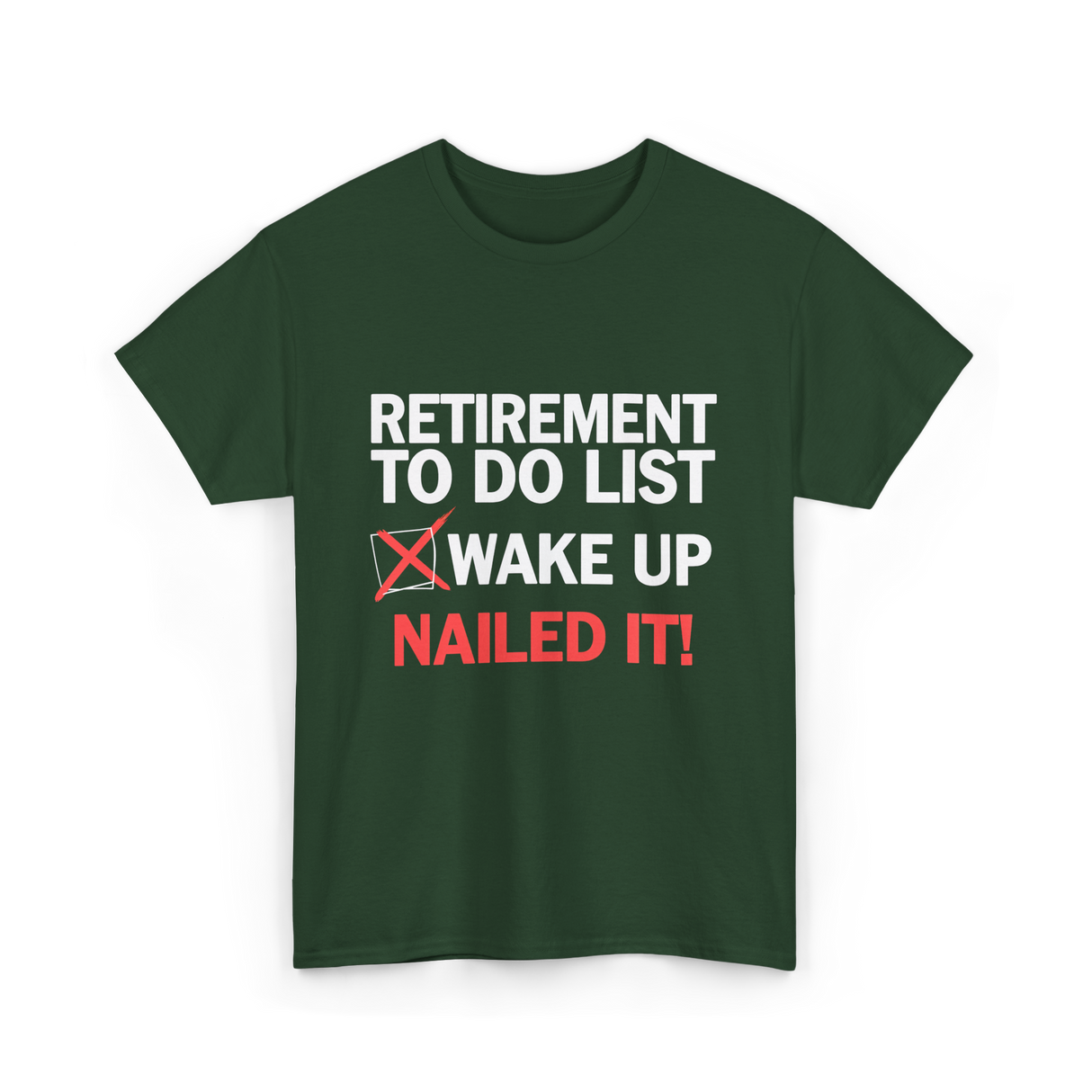 Retirement To Do List Retirement T-Shirt - Forest Green