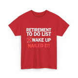 Retirement To Do List Retirement T-Shirt - Red