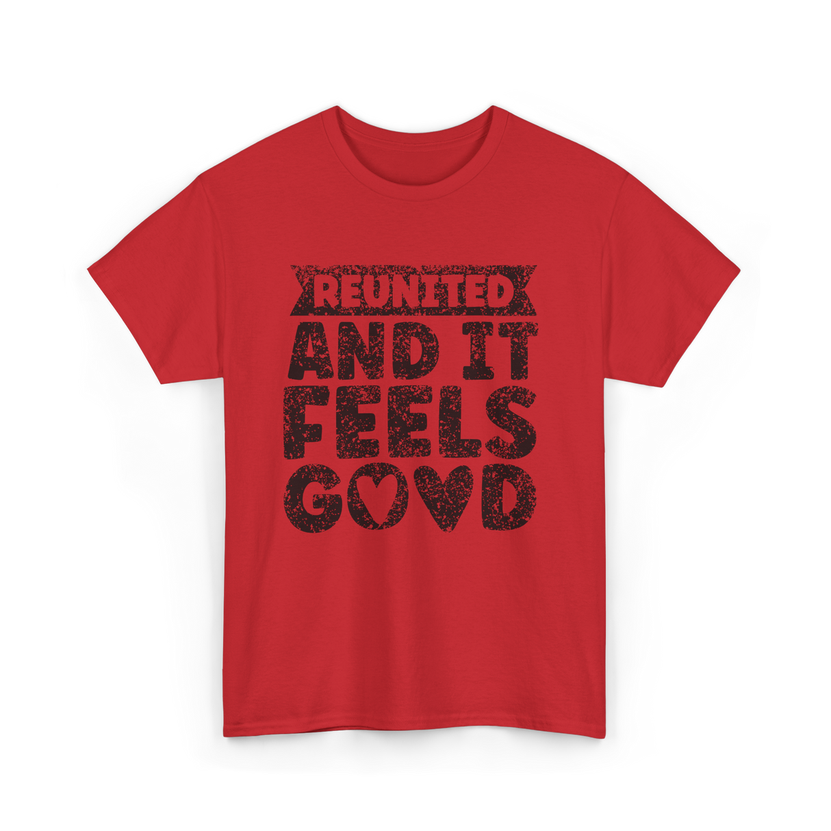 Reunited And It Feels Good Family T-Shirt - Red