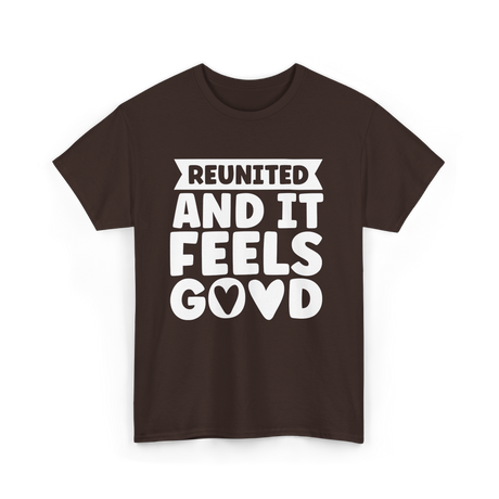 Reunited And It Feels Reunion T-Shirt - Dark Chocolate