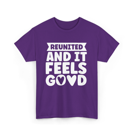 Reunited And It Feels Reunion T-Shirt - Purple