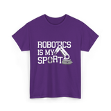 Robotics Is My Sport Robotics T-Shirt - Purple