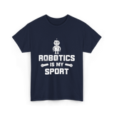 Robotics is My Sport Robotics T-Shirt - Navy