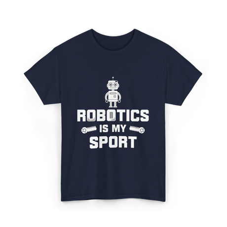 Robotics is My Sport Robotics T-Shirt - Navy