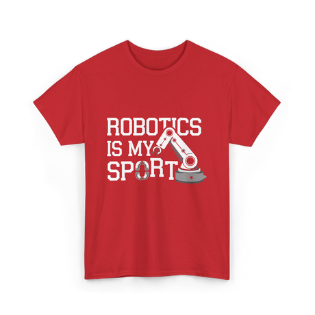 Robotics Is My Sport Robotics T-Shirt - Red