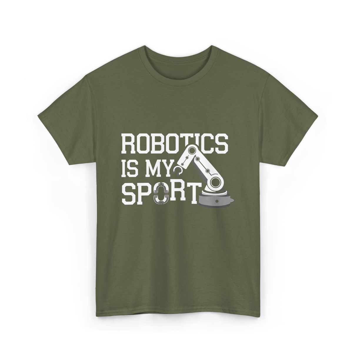 Robotics Is My Sport Robotics T-Shirt - Military Green