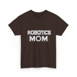 Robotics Mom Robotics Engineer T-Shirt - Dark Chocolate